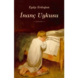 İnanç Uykusu - Eyüp Erdoğan
