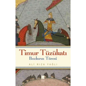 Timur Tüzükatı: Bozkırın Töresi