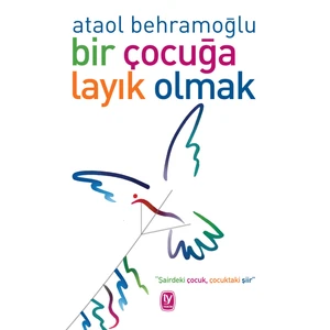 Bir Çocuğa Layık Olmak