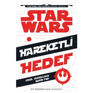 Disney Star Wars: Hareketli Hedef - Cecil Castellucci