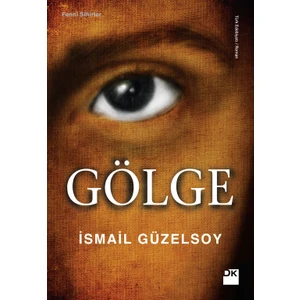 Gölge - İsmail Güzelsoy