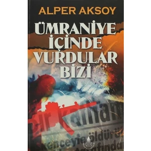 Ümraniye İçinde Vurdular Bizi
