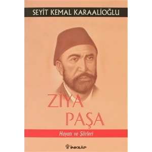 Ziya Paşa Hayatı ve Şiirleri - Seyit Kemal Karaalioğlu