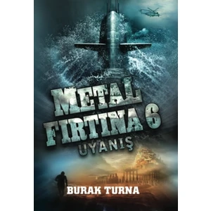 Metal Fırtına 6 : Uyanış - Burak Turna