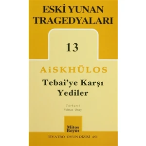 Tebai’ye Karşı Yediler - Eski Yunan Tragedyaları 13