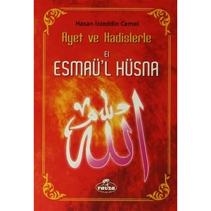 Ayet ve Hadislerle El Esmaü'l Hüsna