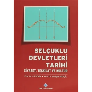 Selçuklu Devletleri Tarihi - Ali Sevim