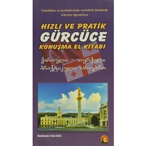 Hızlı ve Pratik Gürcüce Konuşma Klavuzu