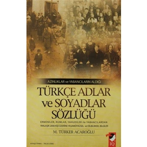Azınlıklar ve Yabancıların Aldığı Türkçe Adlar ve Soyadlar Sözlüğü