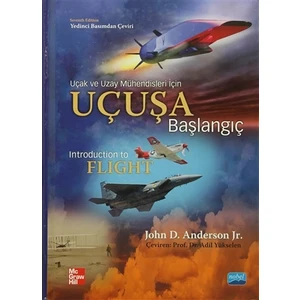 Uçuşa Başlangıç - Uçak ve Uzay Mühendisleri İçin - John David Anderson