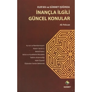 Kur'an ve Sünnet Işığında İnançla İlgili Güncel Konular