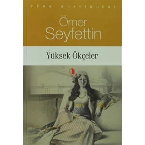 Yüksek Ökçeler - Ömer Seyfettin