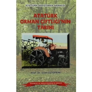 Atatürk Orman Çİftliği'nin Tarihi