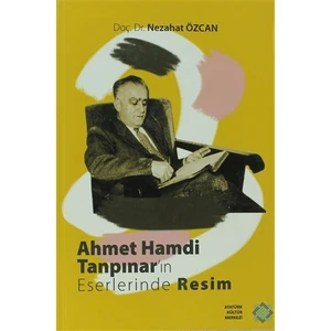 Ahmet Hamdi Tanpınar'ın Eserlerinde Resim