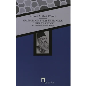 Ana Babanın Evlat Üzerindeki Hukuk ve Vezaifi - Ahmet Mithat Efendi