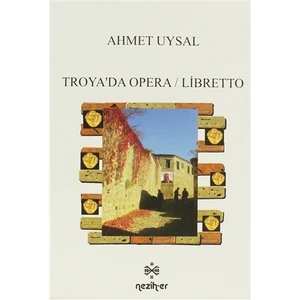 Troya'da Opera / Libretto