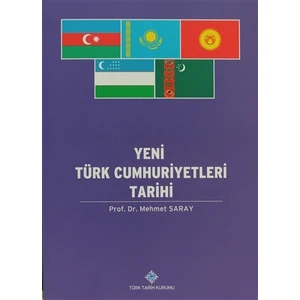 Yeni Türk Cumhuriyetleri Tarihi - Mehmet Saray