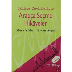 Türkçe Çevirileriyle Arapça Seçme Hikayeler 3. Kitap