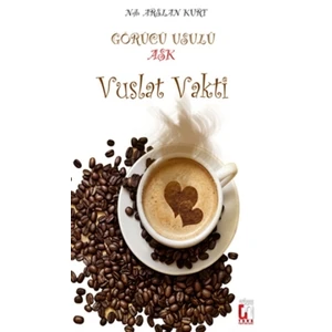 Görücü Usulü Aşk - Vuslat Vakti
