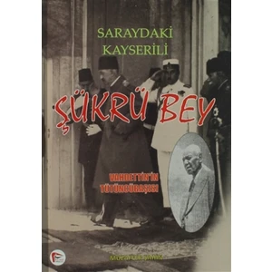 Saraydaki Kayserili - Şükrü Bey