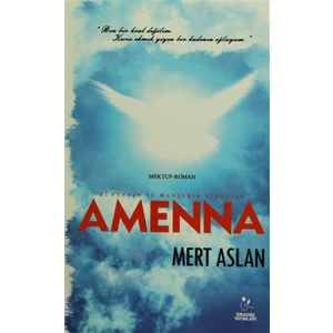 Dünyanın ve Mahşerin Efendisi: Amenna