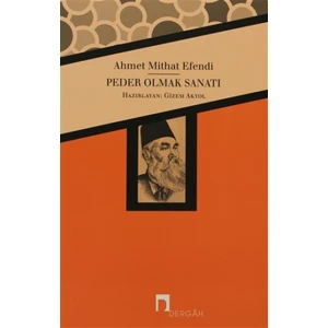 Peder Olmak Sanatı - Ahmet Mithat Efendi