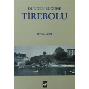 Dünden Bugüne Tirebolu