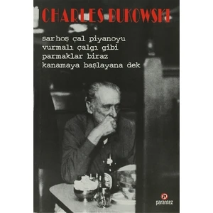Sarhoş Çal Piyanoyu Vurmalı Çalgı Gibi Parmaklar Biraz Kanamaya Başlayana Dek