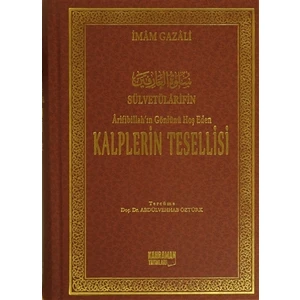 Arifibillah'In Gönlünü Hoş Eden Kalplerin Tesellisi - İmam-ı Gazali