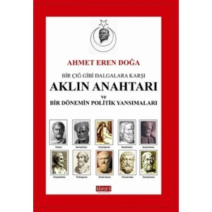 Bir Çığ Gibi Dalgalara Karşı Aklın Anahtarı ve Bir Dönemin Politik Yansımaları