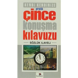 Kendi Kendinize Pratik Çince Konuşma Kılavuzu