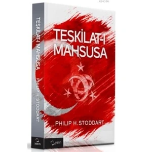 Teşkilat-ı Mahsusa - Philip H. Stoddard
