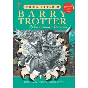 Barry Trotter ve Lüzumsuz Devamı Kimsenin Beklemediği Kitap - Michael Gerber
