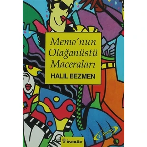 Memo'nun Olağanüstü Maceraları - Halil Bezmen