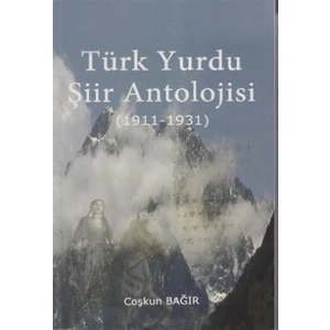 Türk Yurdu Şiir Antolojisi (1911-1931)