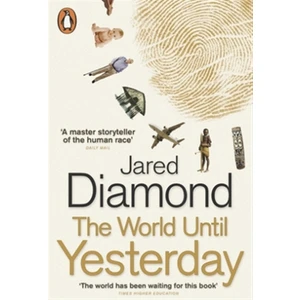 The World Until Yesterday: What Can We Learn from Traditional Societies?