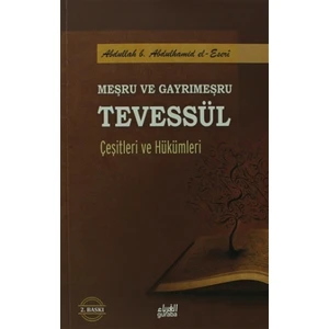 Meşru ve Gayrimeşru Tevessül Çeşitleri ve Hükümleri