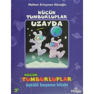 Küçük Tumburluplar - Uzayda - Öykülü Boyama Kitabı (3+ Yaş) - Meltem Erinçmen Kânoğlu