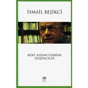 Kürt Aydını Üzerine Düşünceler - İsmail Beşikci