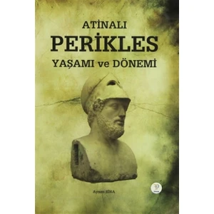 Atinalı Perikles Yaşamı ve Dönemi