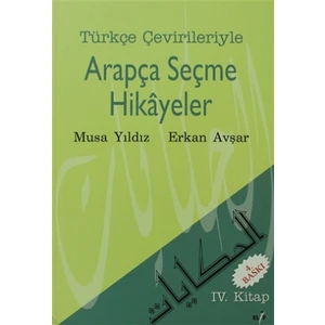 Türkçe Çevirileriyle Arapça Seçme Hikayeler 4. Kitap