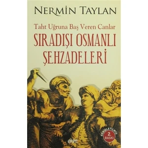 Sıradışı Osmanlı Şehzadeleri