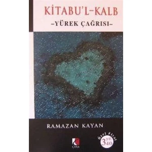 Kitabu’l Kalp / Yürek Çağrısı - Ramazan Kayan