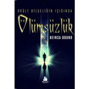 Ölümsüzlük : Okült Bilgeliğin Işığında