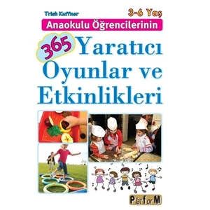 Anaokulu Öğrencilerinin 365 Yaratıcı Oyunlar ve Etkinlikleri