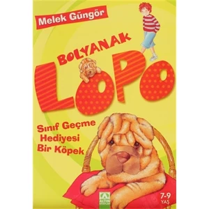 Bolyanak Lopo: Sınıf Geçmesi Bir Köpek - Melek Güngör