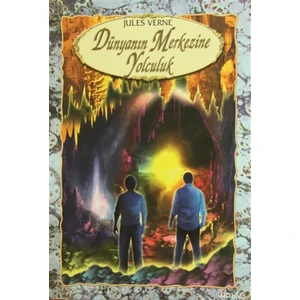 Dünyanın Merkezine Yolculuk - Jules Verne