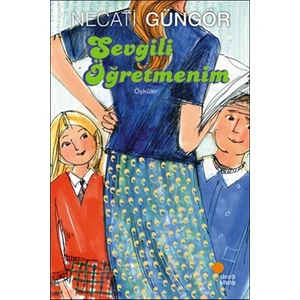 Sevgili Öğretmenim - Necati Güngör