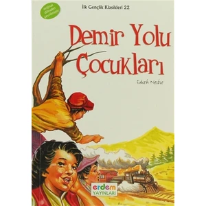 Demir Yolu Çocukları - Edith Nesbit