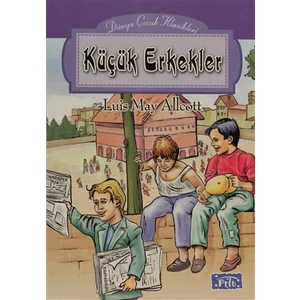 Küçük Erkekler - Luıs May Alcott